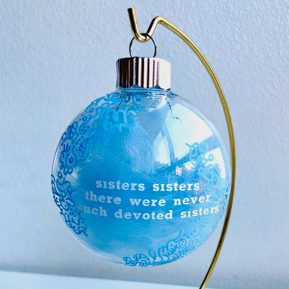 Sisters Sisters Shatterproof Ornaments